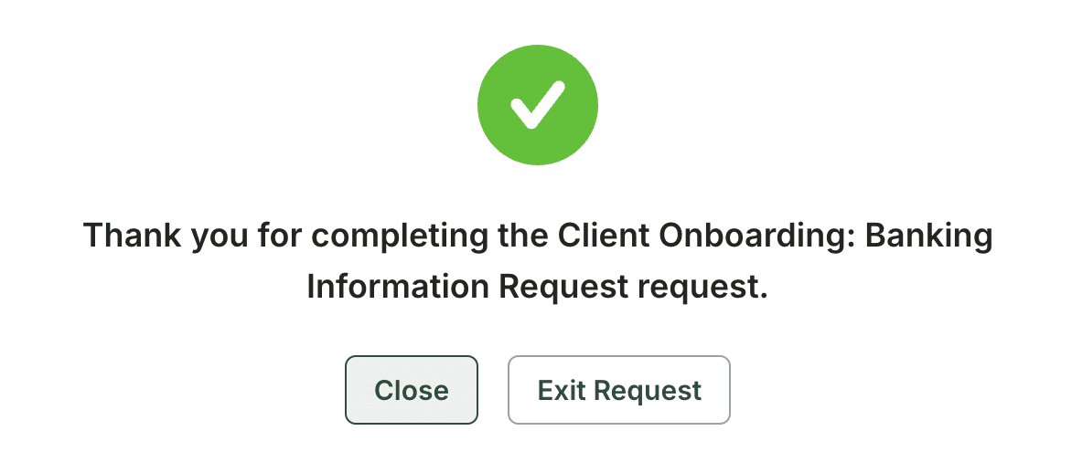 The pop up confirmation that a request has been completed that a client sees